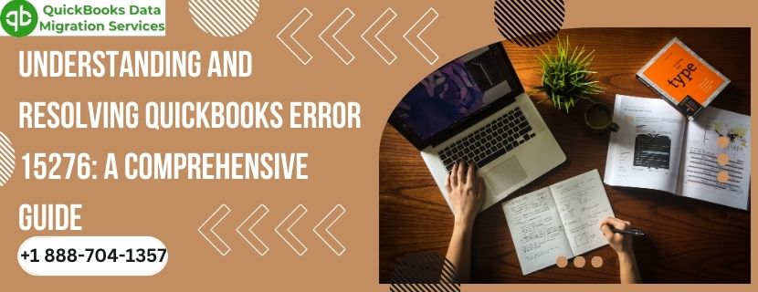 Understanding and Resolving QuickBooks Error 15276